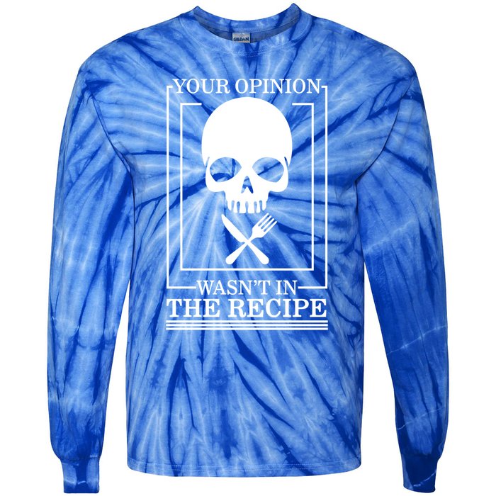 Chef Skull Your Opinion Wasnt In Recipe Cooking Sous Chef Gift Tie-Dye Long Sleeve Shirt