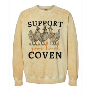 Chicken Support Your Local Coven Witch Girl Farm Lover Colorblast Crewneck Sweatshirt