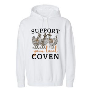 Chicken Support Your Local Coven Witch Girl Farm Lover Garment-Dyed Fleece Hoodie