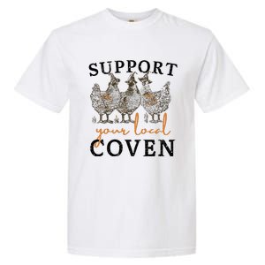 Chicken Support Your Local Coven Witch Girl Farm Lover Garment-Dyed Heavyweight T-Shirt