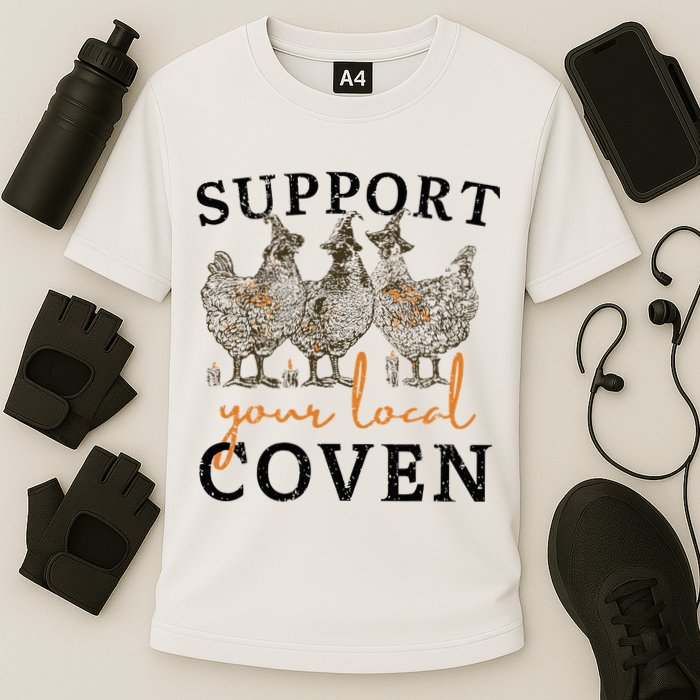 Chicken Support Your Local Coven Witch Girl Farm Lover Cooling Performance Crew T-Shirt