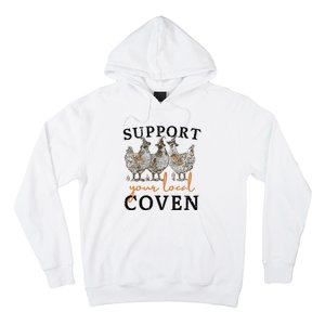 Chicken Support Your Local Coven Witch Girl Farm Lover Hoodie