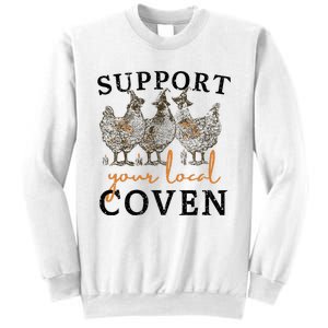 Chicken Support Your Local Coven Witch Girl Farm Lover Sweatshirt