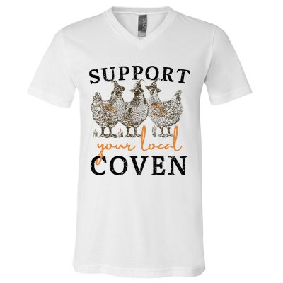 Chicken Support Your Local Coven Witch Girl Farm Lover V-Neck T-Shirt