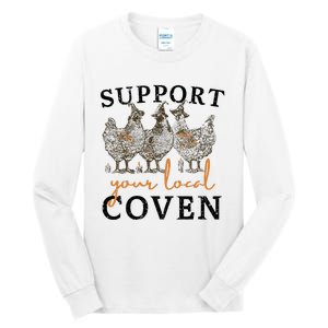 Chicken Support Your Local Coven Witch Girl Farm Lover Tall Long Sleeve T-Shirt