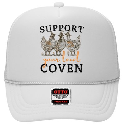 Chicken Support Your Local Coven Witch Girl Farm Lover Trucker Hat