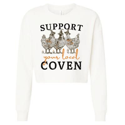 Chicken Support Your Local Coven Witch Girl Farm Lover Cropped Pullover Crew