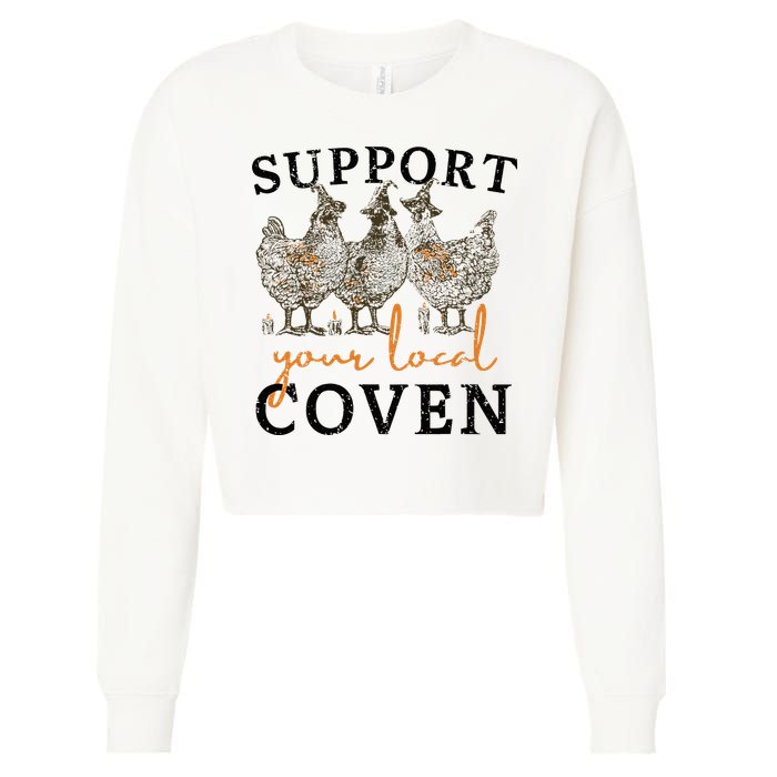 Chicken Support Your Local Coven Witch Girl Farm Lover Cropped Pullover Crew