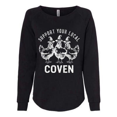 Chicken Support Your Local Coven Witch Farm Lover Womens California Wash Sweatshirt