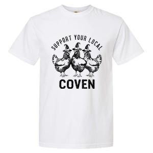 Chicken Support Your Local Coven Witch Farm Lover Garment-Dyed Heavyweight T-Shirt