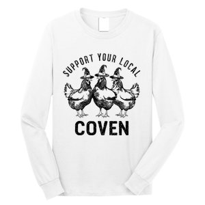 Chicken Support Your Local Coven Witch Farm Lover Long Sleeve Shirt