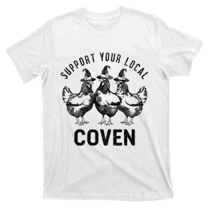 Chicken Support Your Local Coven Witch Farm Lover T-Shirt