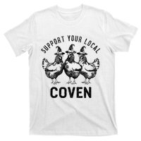 Chicken Support Your Local Coven Witch Farm Lover T-Shirt