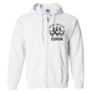 Chicken Support Your Local Coven Witch Farm Lover Full Zip Hoodie