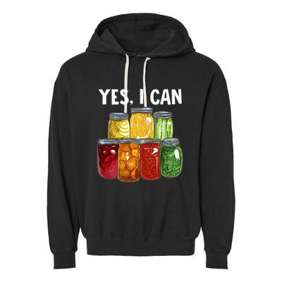 Canning Season Yes I Can Jar Pickling Preserving Food Canner Garment-Dyed Fleece Hoodie