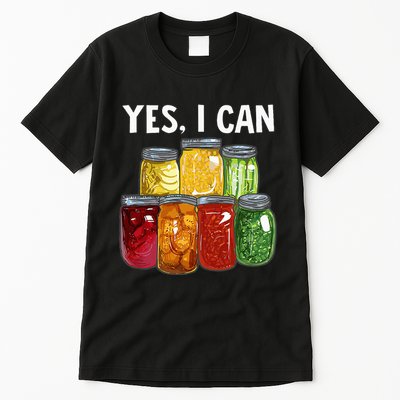 Canning Season Yes I Can Jar Pickling Preserving Food Canner Tall T-Shirt