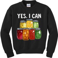 Canning Season Yes I Can Jar Pickling Preserving Food Canner Kids Sweatshirt