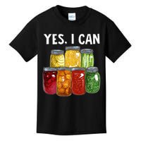 Canning Season Yes I Can Jar Pickling Preserving Food Canner Kids T-Shirt