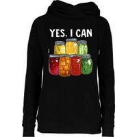 Canning Season Yes I Can Jar Pickling Preserving Food Canner Womens Funnel Neck Pullover Hood