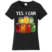 Canning Season Yes I Can Jar Pickling Preserving Food Canner Women's T-Shirt