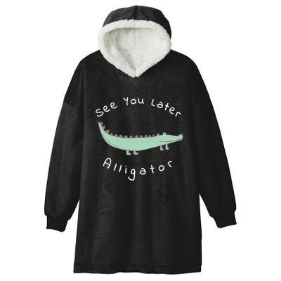 Cute See You Later Alligator Funny Zoo Animal Gift Hooded Wearable Blanket