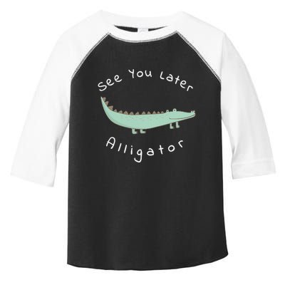 Cute See You Later Alligator Funny Zoo Animal Gift Toddler Fine Jersey T-Shirt