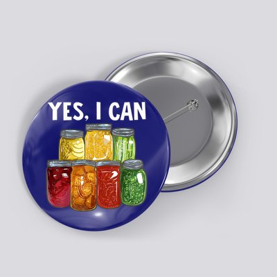 Canning Season Yes I Can Jar Pickling Preserving Food Canner Gift Button