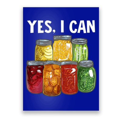 Canning Season Yes I Can Jar Pickling Preserving Food Canner Gift Poster