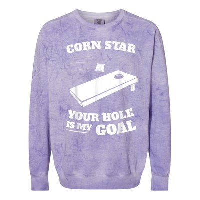 Corn Star Your Hole Is My Goal Cornhole Team Colorblast Crewneck Sweatshirt