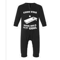 Corn Star Your Hole Is My Goal Cornhole Team Infant Fleece One Piece