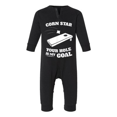 Corn Star Your Hole Is My Goal Cornhole Team Infant Fleece One Piece