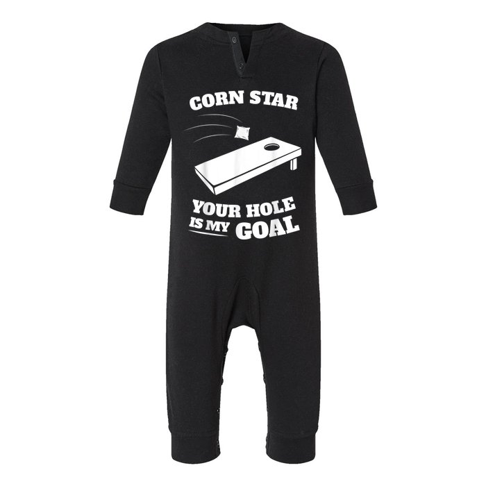 Corn Star Your Hole Is My Goal Cornhole Team Infant Fleece One Piece