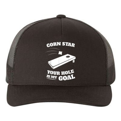 Corn Star Your Hole Is My Goal Cornhole Team Yupoong Adult 5-Panel Trucker Hat