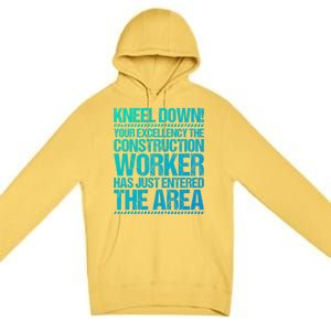 Construction Site Your Excellency Construction Worker Gift Premium Pullover Hoodie