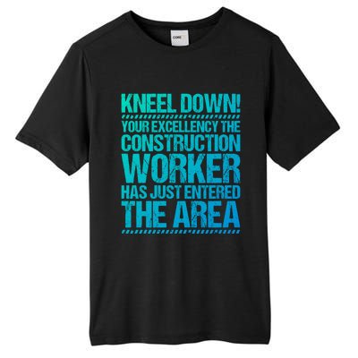 Construction Site Your Excellency Construction Worker Gift Tall Fusion ChromaSoft Performance T-Shirt