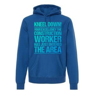 Construction Site Your Excellency Construction Worker Gift Premium Hoodie