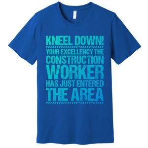 Construction Site Your Excellency Construction Worker Gift Premium T-Shirt