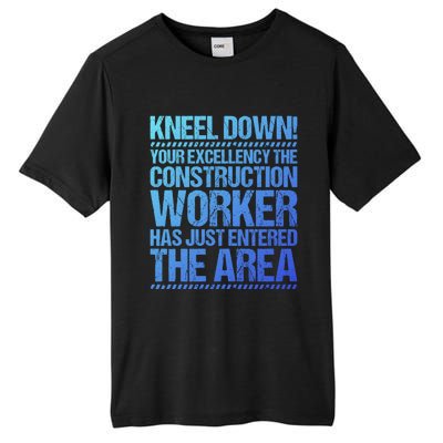 Construction Site Your Excellency Construction Worker Gift Tall Fusion ChromaSoft Performance T-Shirt