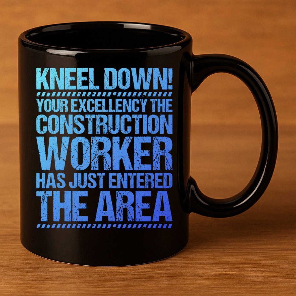 Construction Site Your Excellency Construction Worker Gift 11oz C Handle Ceramic Mug