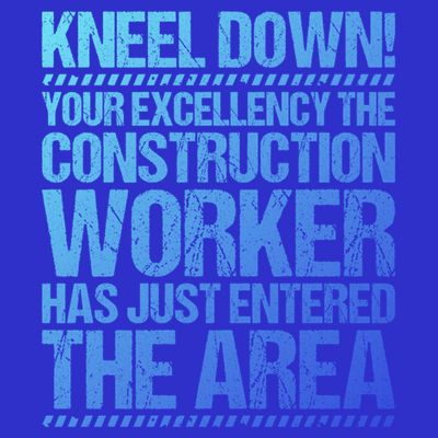 Construction Site Your Excellency Construction Worker Gift T-Shirt