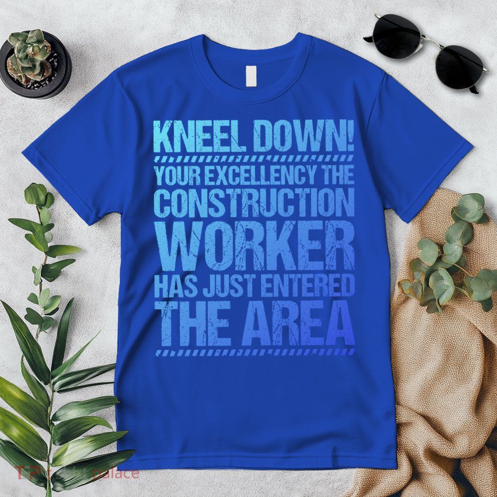 Construction Site Your Excellency Construction Worker Gift Premium T-Shirt