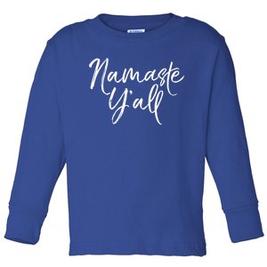 Cute Southern Yoga Quote Funny Namaste Yall Gift Toddler Long Sleeve Shirt