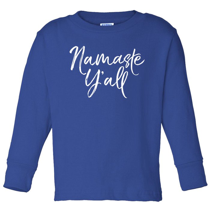 Cute Southern Yoga Quote Funny Namaste Yall Gift Toddler Long Sleeve Shirt