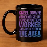 Construction Site Your Excellency Construction Worker Gift 11oz C Handle Ceramic Mug