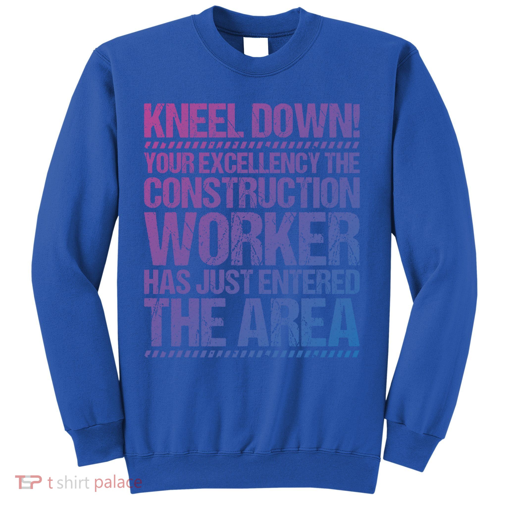 Construction Site Your Excellency Construction Worker Gift Sweatshirt
