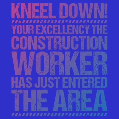 Construction Site Your Excellency Construction Worker Gift T-Shirt