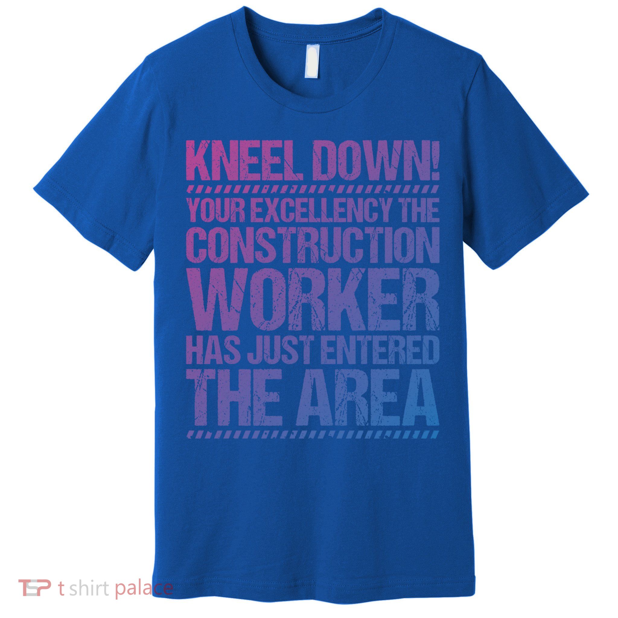 Construction Site Your Excellency Construction Worker Gift Premium T-Shirt