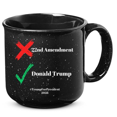 Cancel The 22nd Amendment Support Trump For President 2028 15oz Campfire Ceramic Mug