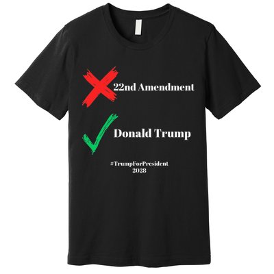 Cancel The 22nd Amendment Support Trump For President 2028 Premium T-Shirt