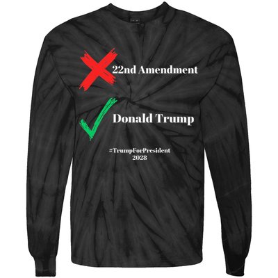Cancel The 22nd Amendment Support Trump For President 2028 Tie-Dye Long Sleeve Shirt